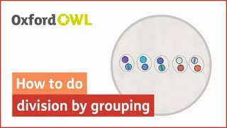 How to do division by grouping  Oxford Owl [upl. by Abbate]