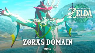 The Legend of Zelda Tears of the Kingdom  Zoras Domain Part 12 [upl. by Irelav]