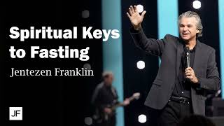 Spiritual Keys to Fasting  Jentezen Franklin [upl. by Hsenid]