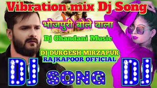 Dj chandani music।। khesari lal ke naya gana ।। Bhojpuri bole wala ।। no name dj song [upl. by Kobe]