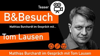 BampBesuch Matthias B im Gespräch mit Tom Lausen Teaser [upl. by Brieta]