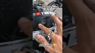 Xtreme 125r build quality after Crash xtreme125r viral shortsviral motovlog [upl. by Engleman]