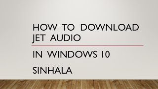 how to download amp install jetaudio in windows 10 sinhala [upl. by Middle389]