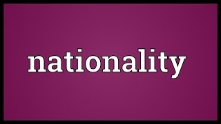 Nationality Meaning [upl. by Gery]