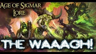 Age of Sigmar Lore The WAAAGH [upl. by Alaek]