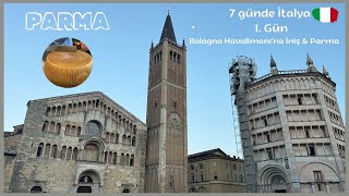 7 Günde İtalya 1 Gün Bologna Havalimanına İniş ve Parma [upl. by Pat72]