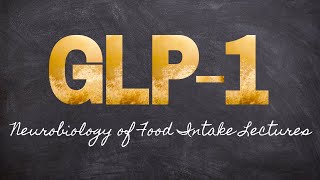 GLP1 is a Satiety Hormone  Part 6 Neurobiology of Food Intake  Macronutrients Lecture 42 [upl. by Ledda]