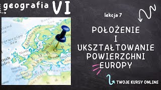 Geografia klasa 6 Lekcja 7  Położenie i ukształtowanie powierzchni Europy [upl. by Kirrad]