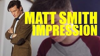 Matt Smith Impression [upl. by Faxun753]