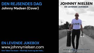 DEN REJSENDES DAG  JOHNNY MADSEN COVER [upl. by Joanna973]