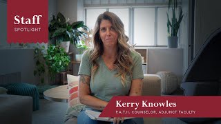 Staff Spotlight Kerry Knowles  PATH Counselor Adjunct Faculty [upl. by Brandtr694]