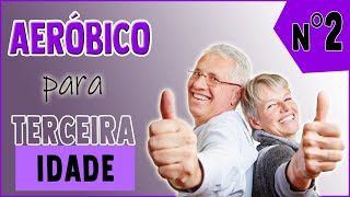 EXERCÍCIOS AERÓBICOS PARA TERCEIRA IDADE 02  AERÓBICA PARA IDOSOS [upl. by Soalokin]