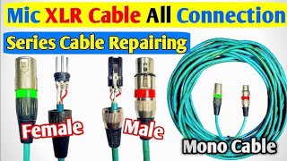 XLR Male Female Jack Wire All connection  Amplifier Microphone Series Mono Cable Repair [upl. by Helfand]