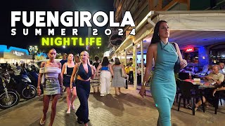 FUENGIROLA SPAIN NIGHTLIFE SUMMER 2024 JULY UPDATE 🇪🇸 Costa del Sol  Málaga 4K [upl. by Philipson170]