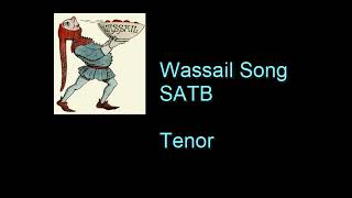 Wassail Song SATB Tenor [upl. by Rehprotsirhc817]