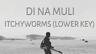 Di Na Muli Lower Instrumental by Itchyworms [upl. by Kataway]