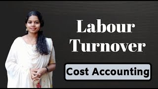 learnerslive Labour Turnover  Labour  Cost Accounting in Malayalam  CA Inter  CMA  BCom [upl. by Gleason]