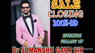 SALE CLOSING FOLLOW  SOMANSHU GAUR SIR [upl. by Minsk]