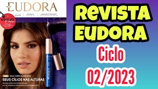 REVISTA EUDORA CICLO 022023  PROMOÇÕES E OUTLET [upl. by Magnum352]