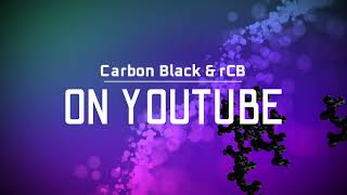 Subscribe to Carbon Black amp rCB News on Youtube [upl. by Lewes]