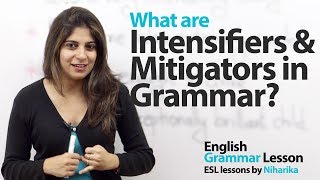 English Grammar Lesson  Using Intensifiers and Mitigators to modify Adjectives [upl. by Euqenimod]