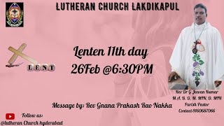 LENT DAY 11 LUTHERAN CHURCH  26022024  Lakdikapool Hyderabad [upl. by Giana]