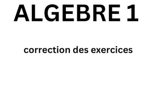 algèbre 1 correction des exercices de 33 à 36 [upl. by Yvan]