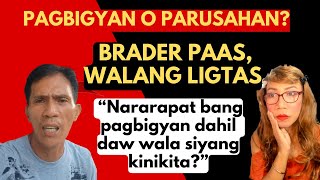 ANO ANG DAPAT GAWIN KAY BRADER PAAS braderpaas3244 [upl. by Pascal798]