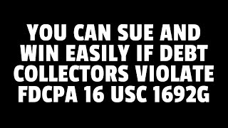 YOU CAN SUE IMMEDIATELY IF A DEBT COLLECTOR DOES THIS 1692G FDCPA RULES  FDCPA VIOLATIONS [upl. by Annavaj]