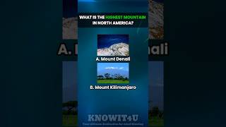 🏔️🌍🇨🇦 Geography Challenge What Is the Highest Mountain in North America geography quiz facts [upl. by Hayton121]