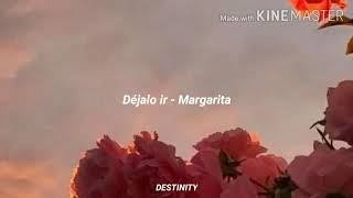 DS ●  Déjalo ir  Margarita diosa de la cumbia  Letra [upl. by Radloff]