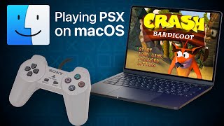 How to play PlayStation Games on your Mac PSX  PS1 emulation on macOS [upl. by Aener533]