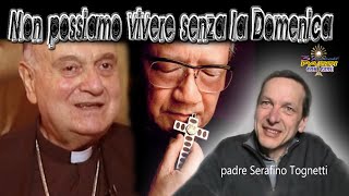 Padre Serafino Tognetti  Non possiamo vivere senza la Domenica  3 Piccoli Passi con Gesù [upl. by Carlile369]