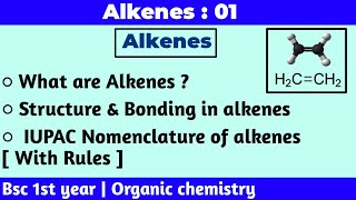 Alkenes  Bsc 1st year organic chemistry  Introduction  Rules of IUPAC nomenclature of alkenes [upl. by Noelc]