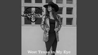 West Texas in My Eye [upl. by Darleen]