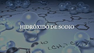 HIDRÓXIDO DE SODIO ¿QUÉ ES EL HIDRÓXIDO DE SODIO [upl. by Warram143]