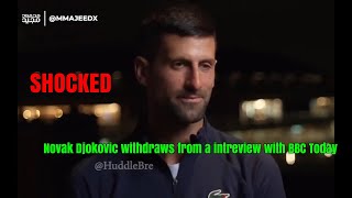 SHOCKED🚨 Novak Djokovic withdraws from a intreview with BBC Today [upl. by Adnic]