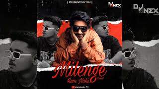 MILENGE HUM NAHI REMIX  AUDIONEX VOL 2  DJ ANEX [upl. by Mills]