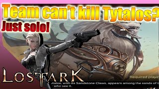 Lost Ark  Team cant kill Tytalos Just solo Gunslinger POV [upl. by Guerra747]