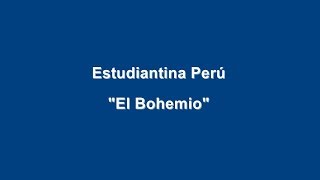 Estudiantina Perú  El Bohemio [upl. by Eiknarf]