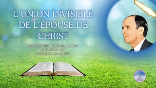 L’union invisible de l’Épouse de Christ William Marrion Branham 651125 [upl. by Greenman]