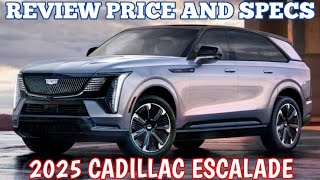 New 2025 Cadillac Escalade  Review Price And Specs [upl. by Viehmann824]