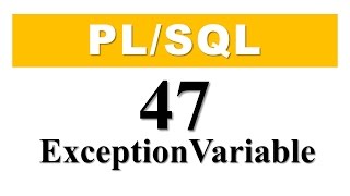 PLSQL tutorial 47 How to declare userdefine exception using a EXCEPTION variable [upl. by Netnerb]