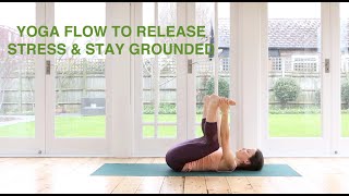 Yoga Flow To Release Stress amp Stay Grounded 30 mins [upl. by Hort165]