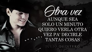 LETRA ¨OTRA VEZ¨  Julio Quintero Lyric Video [upl. by Nobie]