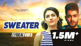 Sweater Lyrical Video  Inder Pandori  Preet Hundal   Folk Rakaat [upl. by Tomas]