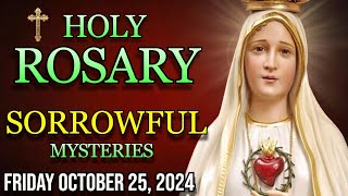 The Holy Rosar Today Friday October 25 Sorrowful Mysteries [upl. by Nyledaj]