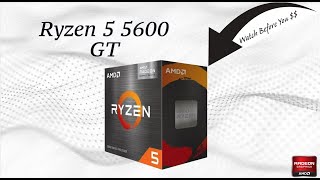 Don’t Buy the Ryzen 5 5600 GTWatch this First [upl. by Willy682]