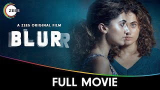 Blurr  Full Movie Hindi  Taapsee Pannu  Abhilash Thapliyal  Gulshan Devaiah  Horror Film  ZEE5 [upl. by Dermott]