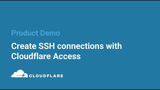 Create SSH connections with Cloudflare Access [upl. by Laval65]